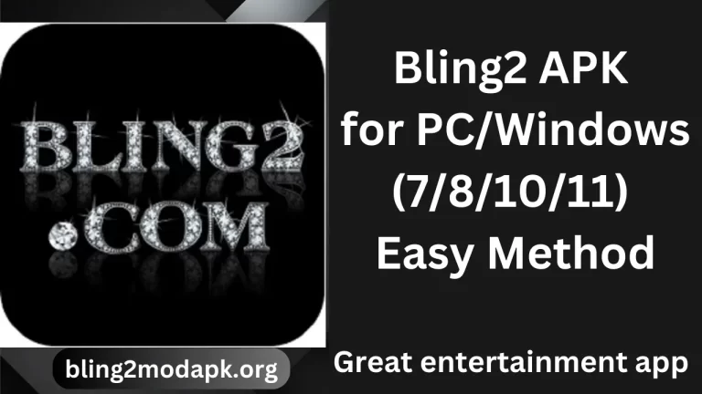 Bling2 APK for PC/Windows (7/8/10/11) Easy Method